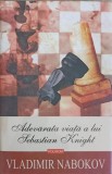 ADEVARATA VIATA A LUI SEBASTIAN KNIGHT-VLADIMIR NABOKOV-363921