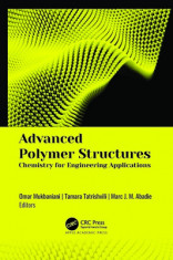 Advanced Polymer Structures: Chemistry for Engineering Applications foto