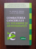 Kedar N. Prasad - Combaterea cancerului cu vitamine si antioxidanti