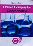 Cumpara ieftin Chimie Compusilor Coordonativi - 2012 - Sibiescu Doina (L322)