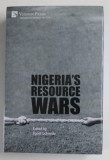 NIGERIA &#039; S RESOURCE WARS , edited by EGODI UCHENDU , 2020