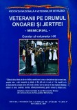 Veteranii pe drumul onoarei și jertfei - Memorial - Corolar al volumelor I-IX - 2007 (N373)