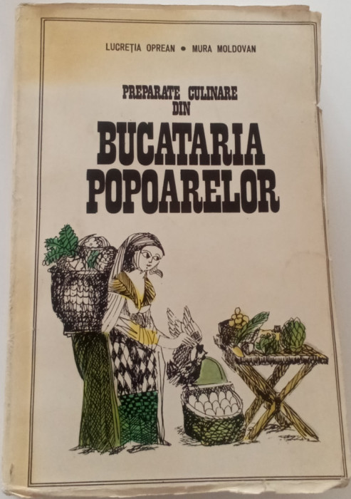 PREPARATE culinare din bucătăria popoarelor - Lucreția Oprean