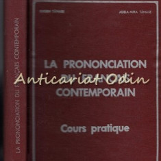 La Prononciation Du Francais Contemporain. Cours Pratique - Eugen Tanase
