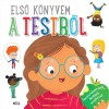 Első k&ouml;nyvem a testről - Clive Gifford