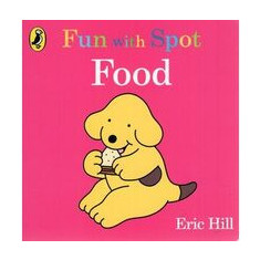Fun With Spot: Food (Board Book)