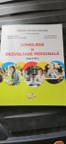 CONSILIERE SI DEZVOLTARE PERSONALA CLASA A VIII A STEFANIA BALCAU , ANA MARIA BADEA , VALERIA IORDANESCU