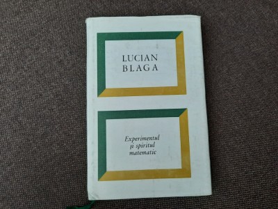 Lucian Blaga - Experimentul si spiritul matematic CARTONATA r15 foto