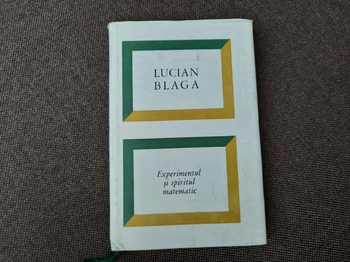 Lucian Blaga - Experimentul si spiritul matematic CARTONATA r15