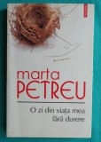 Marta Petreu &ndash; O zi din viata mea fara durere