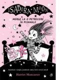 Isadora Moon merge la o petrecere in pijamale - Harriet Muncaster, Ludovic Stefan Skultety