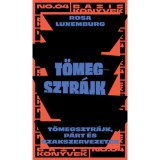 T&ouml;megsztr&aacute;jk - Rosa Luxemburg, Editura 2023, Carte in Maghiara, Politica si Sociologie, 147 Pagini