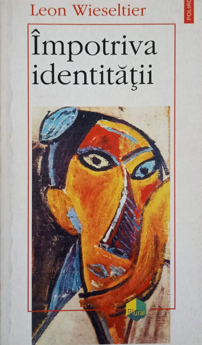 IMPOTRIVA IDENTITATII-LEON WIESELTIER-226309