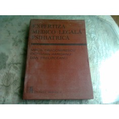 EXPERTIZA MEDICO-LEGALA PSIHIATRICA - VIRGIL DRAGOMIRESCU