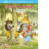 Primele mele povesti clasice. Scufita Rosie