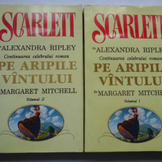 SCARLETT - Alexandra RIPLEY - Continuarea celebrului roman PE ARIPILE VANTULUI de MARGARET MITCHELL vol.I si vol.II