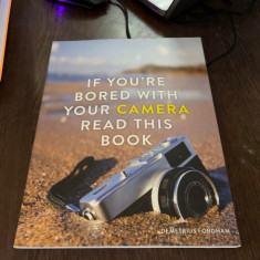 Demetrius Fordham If You re bored with your camera read this book