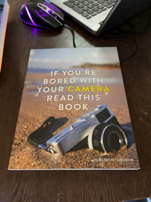 Demetrius Fordham If You re bored with your camera read this book foto