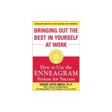 Bringing Out the Best in Yourself at Work: How to Use the Enneagram System for Success
