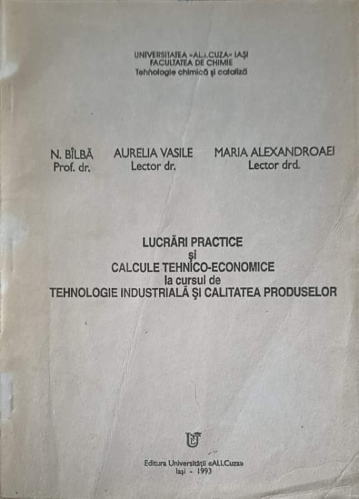 LUCRARI PRACTICE SI CALCULE TEHNICO-ECONOMICE LA CURSUL DE TEHNOLOGIE INDUSTRIALA SI CALITATEA PRODUSELOR-N-252994