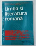 LIMBA SI LITERATURA ROMANA , MANUAL PENTRU CLASA A X-A de ALEXANDRU CRISAN ...RODICA ZAFIU , 2002