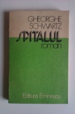 Gheorghe Schwartz - Spitalul