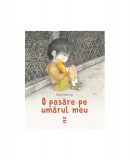 O pasăre pe umărul meu - Paperback brosat - Sibylle Delacroix - Pandora M