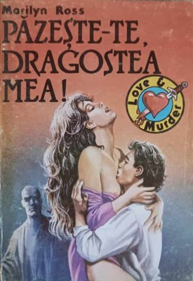 PAZESTE-TE DRAGOSTEA MEA!-MARILYN ROSS foto