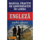 C. G. Geoghegan - Manual practic de conversatie in limba engleza pentru afaceri (Editia: 2002)