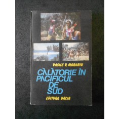 VASILE V. MORARIU - CALATORIE IN PACIFICUL DE SUD