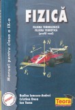 Rodica Ionescu-Andrei, Cristina Onea, Ion Toma - Fizica. Manual pentru clasa a