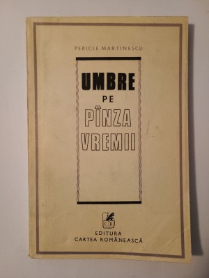 Pericle Martinescu (dedicație/ autograf) - Umbre pe p&amp;acirc;nza vremii foto