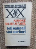 Toti oamenii sunt muritori de Simone de Beauvoir