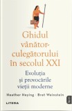 Ghidul vanator-culegatorului in secolul XXI