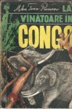 La vanatoare in Congo - Mihai Tican Rumano