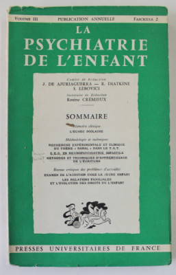 LA PSYCHIATRIE DE L &amp;#039;ENFANT , PUBLICATION ANNUELLE , VOLUME III , FASCICULE 2 , 1960 foto