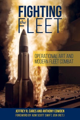 Fighting the Fleet: Operational Art and Modern Fleet Combat foto