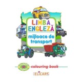 Limba engleză. Mijloace de transport. Colouring book