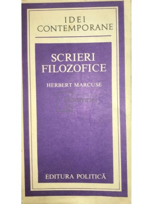 Herbert Marcuse - Scrieri filozofice (Editia: 1977) foto
