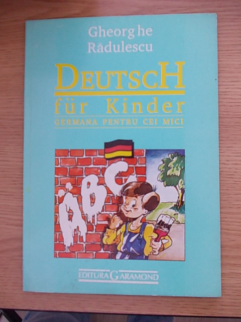 DEUTSCH FUR KINDER-GHEORGHE RADULESCU-R6C