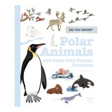 Polar animals and other cold-climate creatures