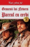 Gemenii lui Nevers, Vol. 1-2 - Parcul cu cerbi - Paul Feval fiul - Carte Aventura