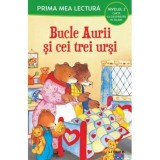Prima mea lectura. Bucle aurii si cei trei ursi. Carte cu despartiri in silabe (Nivelul 2) - Litera