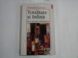 TOTALITATE SI INFINIT - EMMANUEL LEVINAS