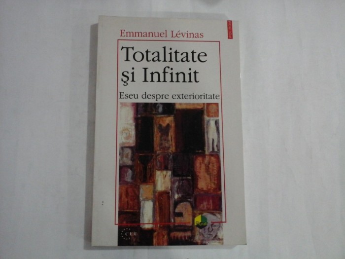 TOTALITATE SI INFINIT - EMMANUEL LEVINAS