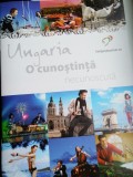UNGARIA - - - O CUNOȘTINȚĂ NECUNOSCUTĂ
