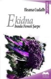 Cumpara ieftin Ekidna. Insula Femeii Sarpe/Ileana Cudalb