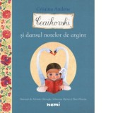 Ceaikovski si dansul notelor de argint - ADRIANA GHEORGHE, Cristina Andone, Sebastian Oprita, Thea Olteanu