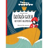 &Ouml;rd&ouml;gbőr gr&oacute;fja - Rettentő kal&oacute;zmes&eacute;k - Adamik Zsolt