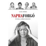 Napraforg&oacute; - &Oacute;voda, a b&eacute;ke szigete? - Ga&aacute;l M&aacute;ria